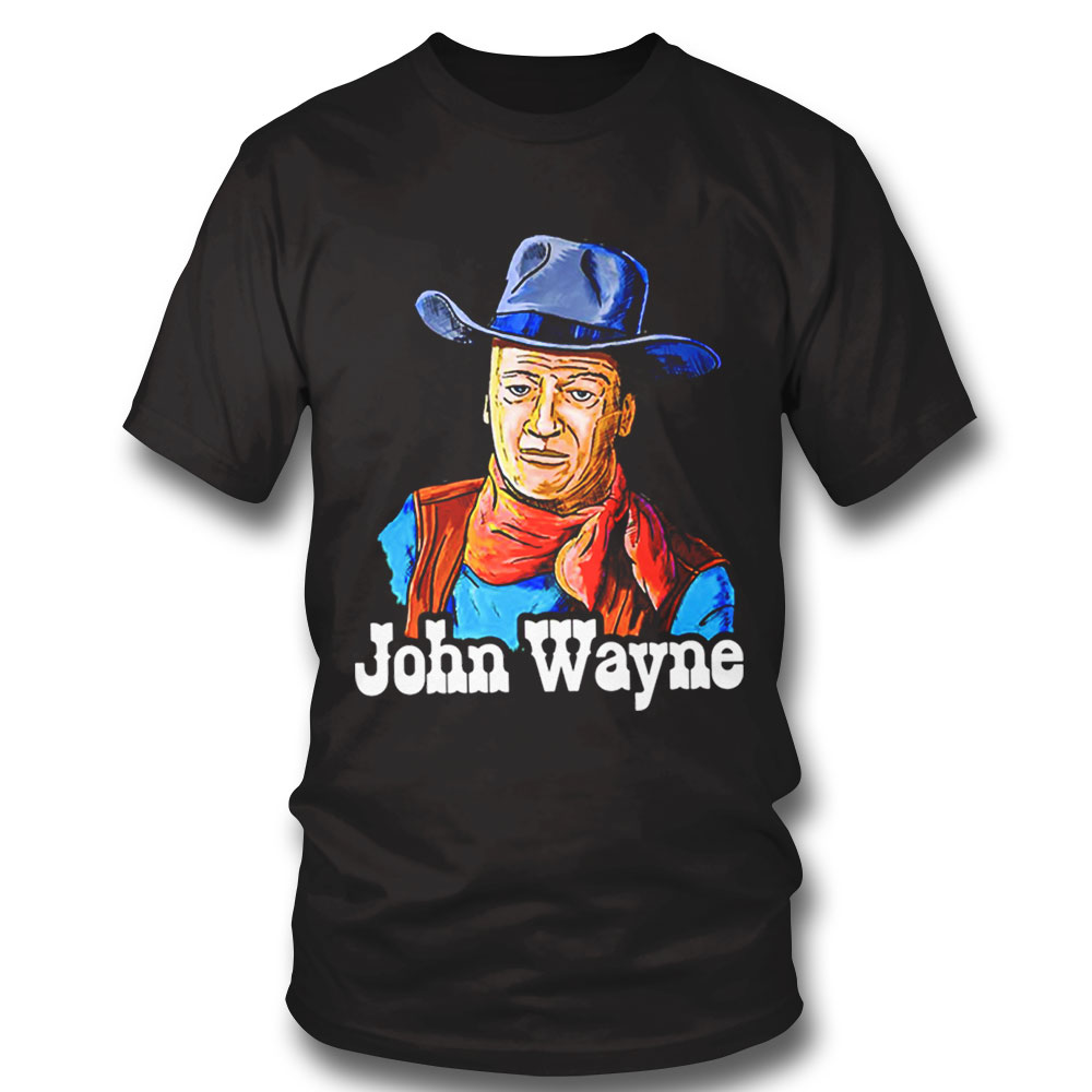 John Wayne Fanart Cowboy The Legend Shirt Sweatshirt, Tank Top, Ladies Tee John Wayne Fanart Cowboy The Legend Shirt Sweatshirt, Tank Top, Ladies Tee