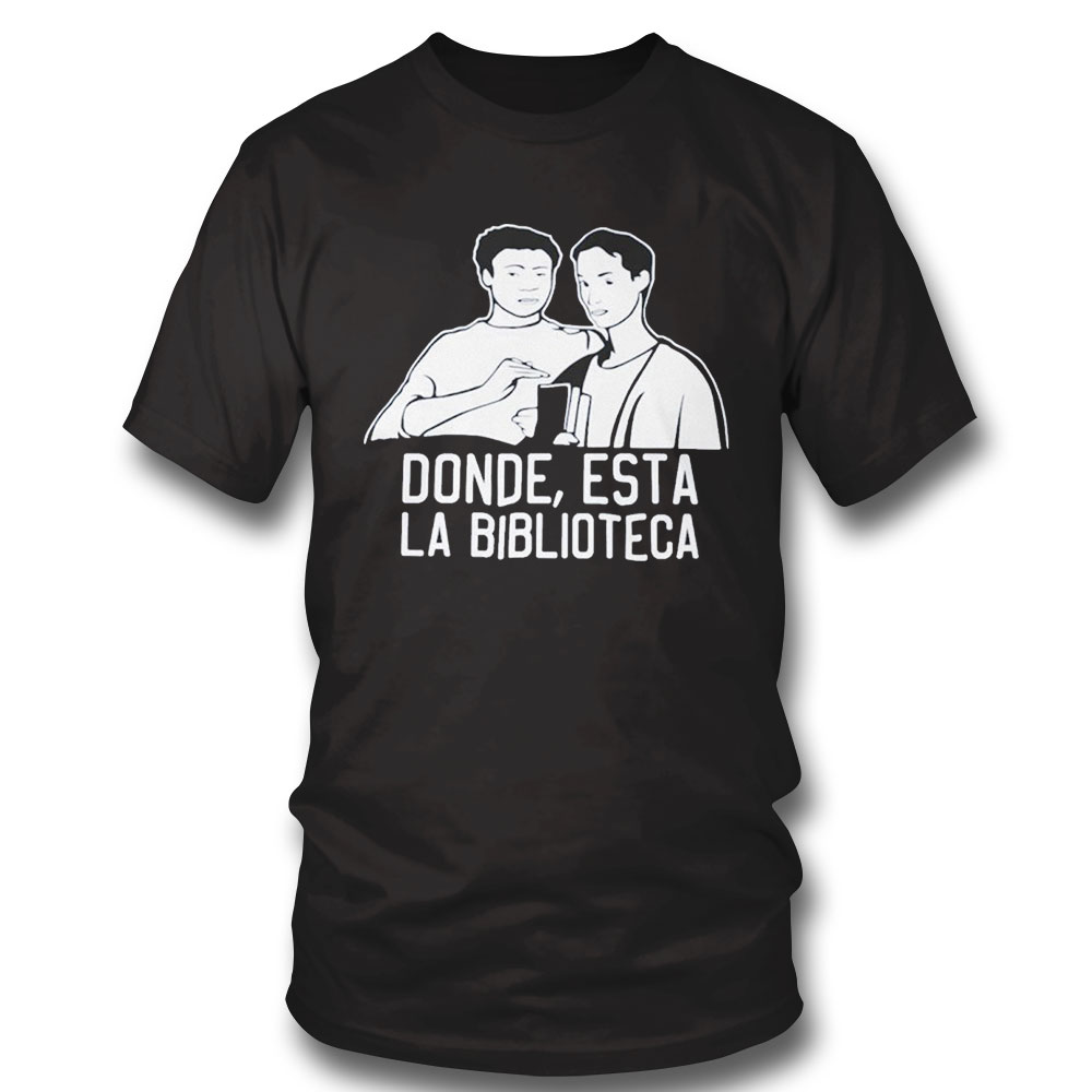 Official Donde Esta La Biblioteca Shirt