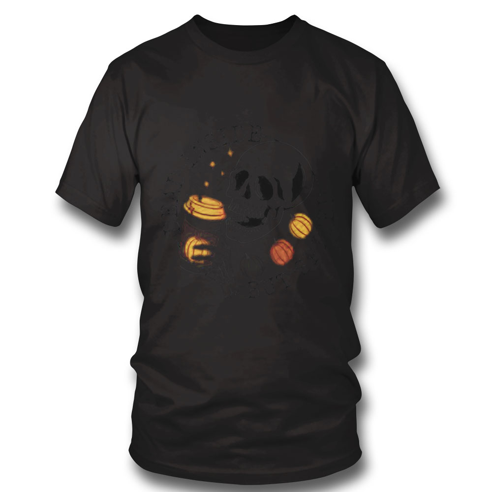 Skeleton Dead Insdie But Spiced Shirt Sweatshirt, Tank Top, Ladies Tee