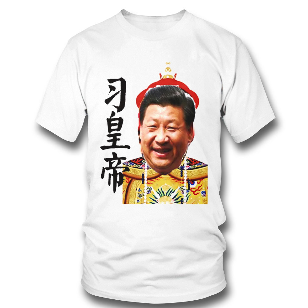Emperor Xi Jinping Xi Chinas Autocrat Shirt