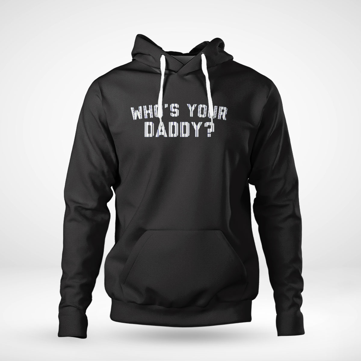 Whos Your Daddy Shirt Long Sleeve, Tank Top