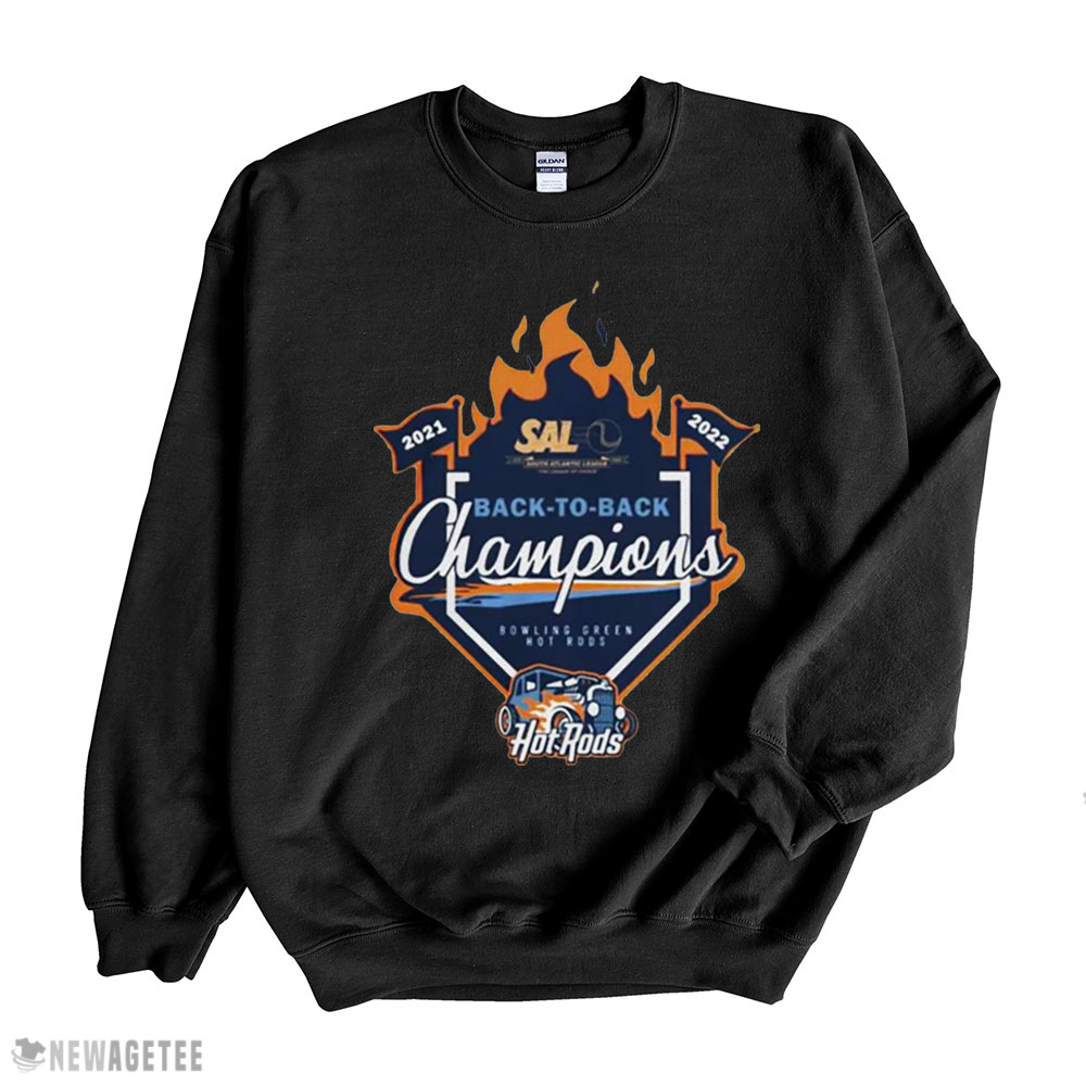 Bowling Green Hot Rods 2022 Hot Rods Sal League Champions T-shirt Hoodie, Long Sleeve, Tank Top