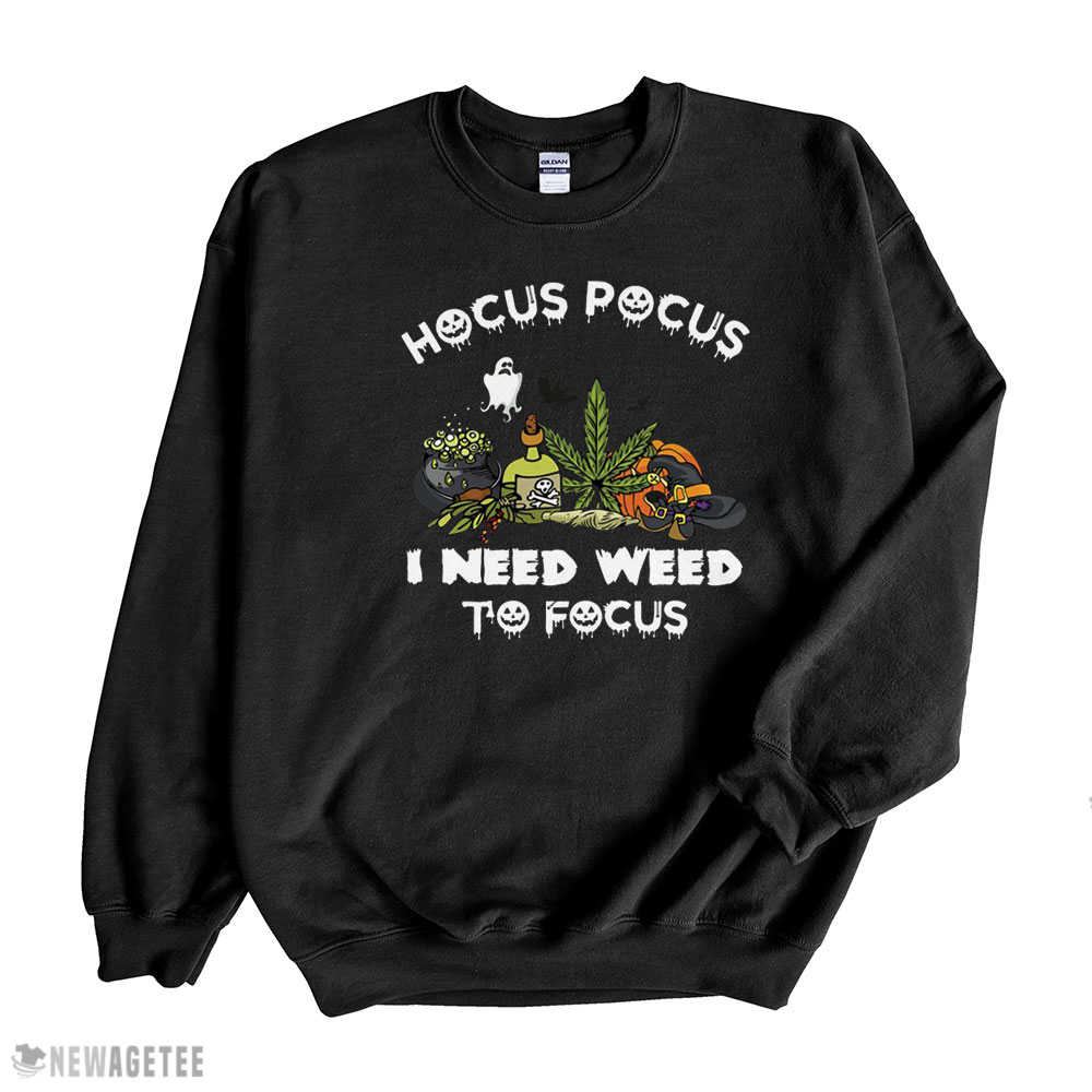 Hocus Pocus I Need Weed To Focus Shirt Long Sleeve, Ladies Tee
