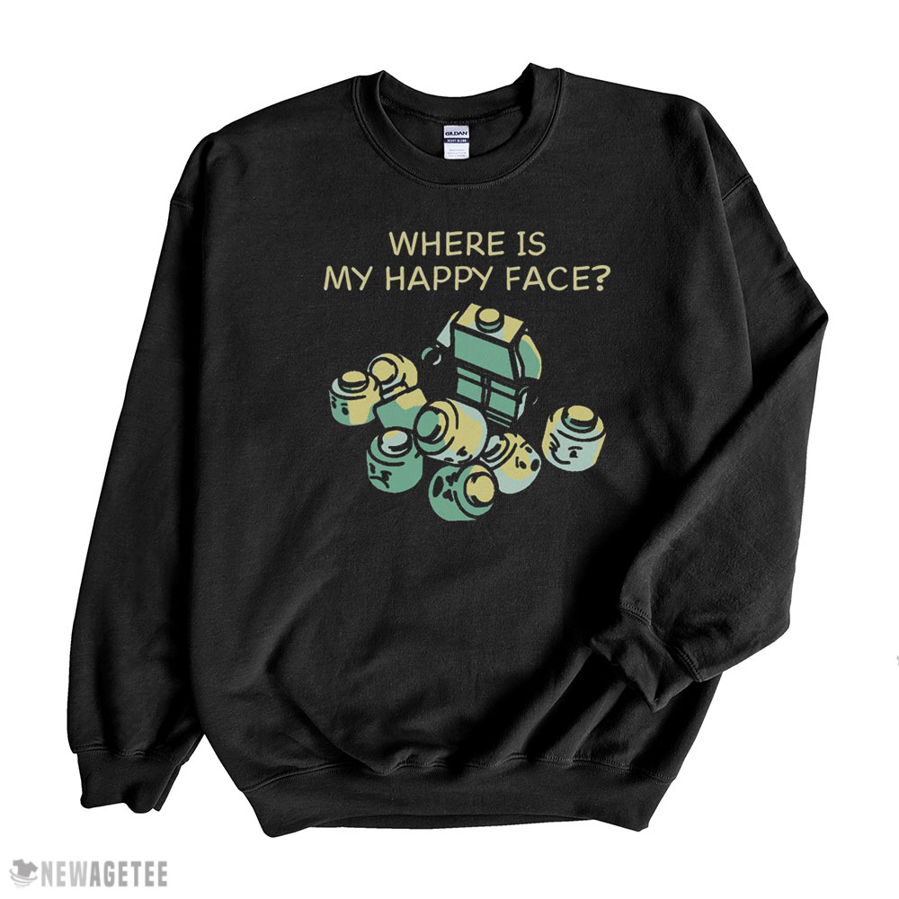 Lego Where Is My Happy Face Shirt Hoodie, Long Sleeve, Tank Top