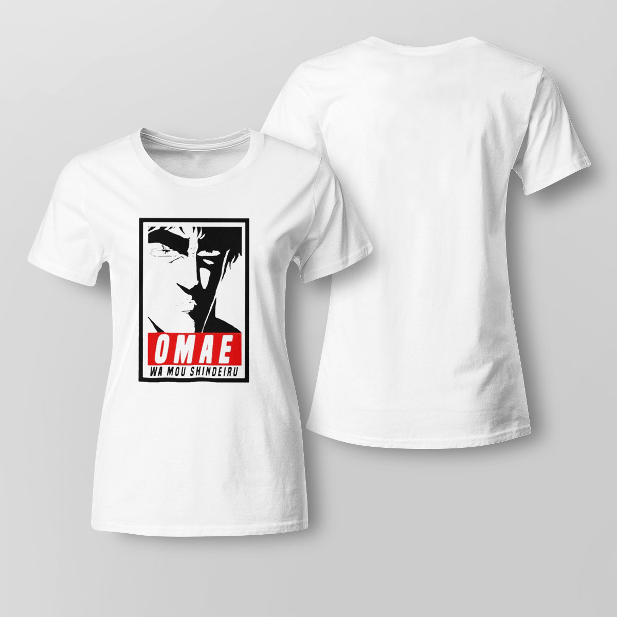 Omae Wa Mou Shindeiru Fist Of The North Star Anime Kenshiro You Are Already Dead Meme Shirt