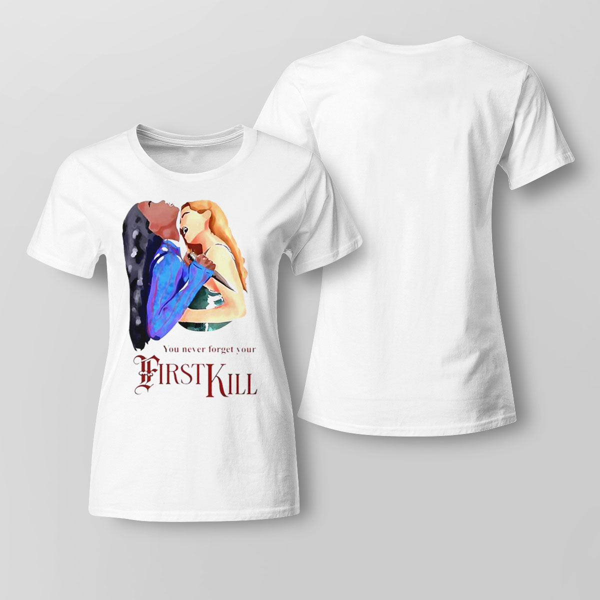 Princess You Never Forget Your First Kill Shirt Hoodie, Long Sleeve, Tank Top