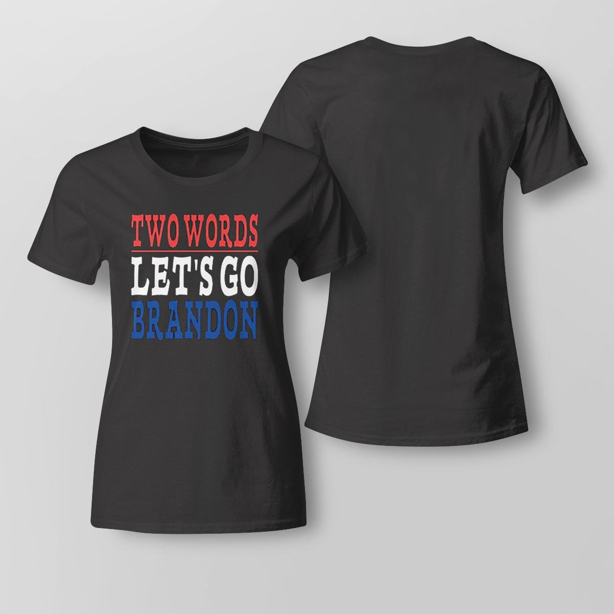 Two Words Lets Go Brandon Shirt Hoodie Fjb Trump 2024 Sweatshirt, Tank Top, Ladies Tee