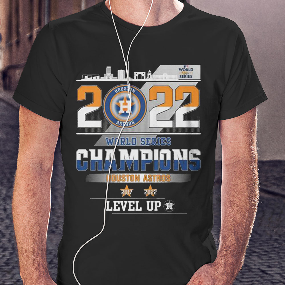 2022 Houston Astros World Series Champions Level Up City Shirt
