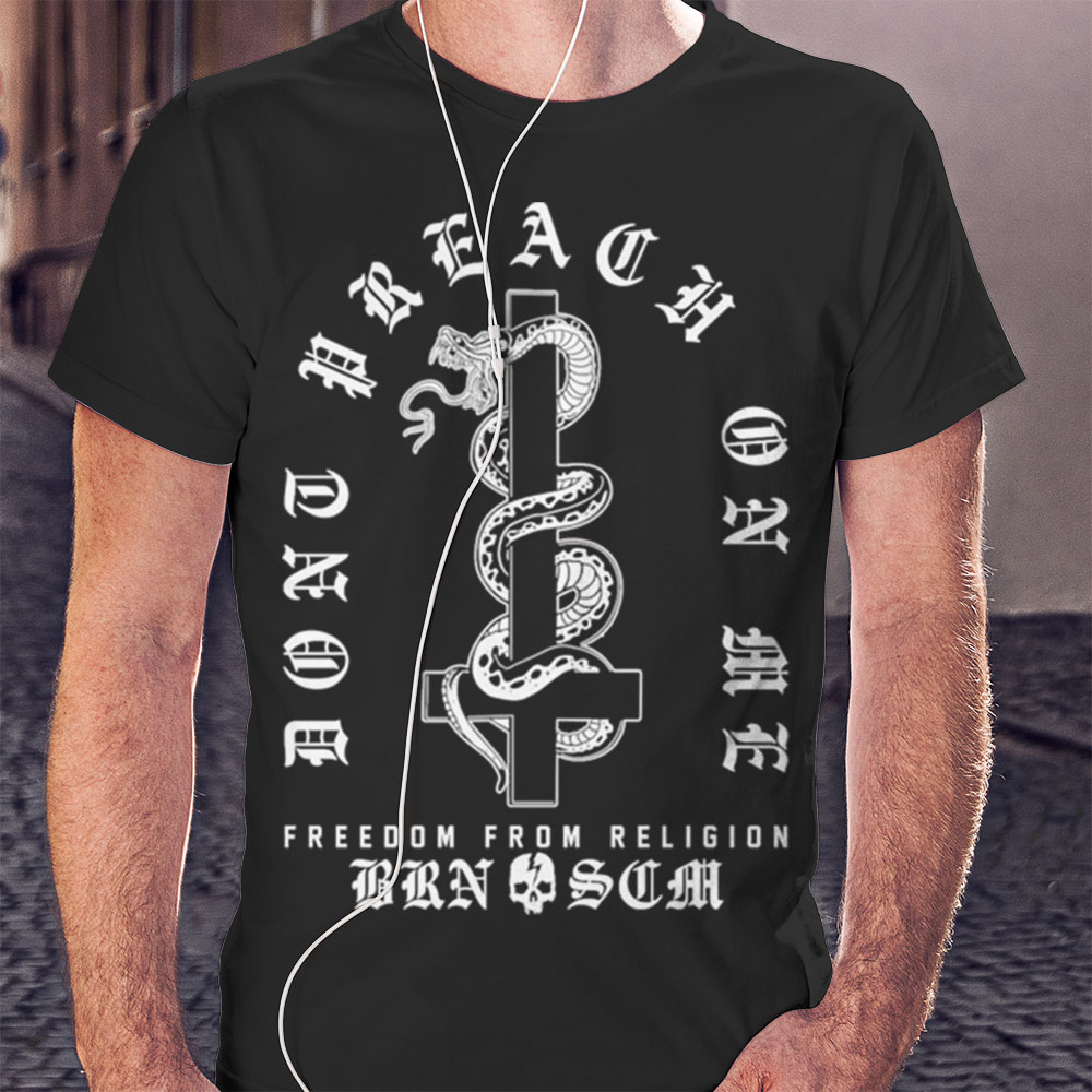 Born Scum Dont Preach On Me Freedom From Religion Shirt