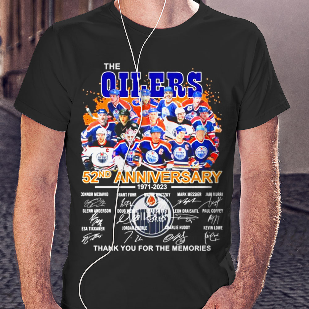 The Edmonton Oilers 52nd Anniversary 1971 2023 Thank You For The Memories Signatures Shirt
