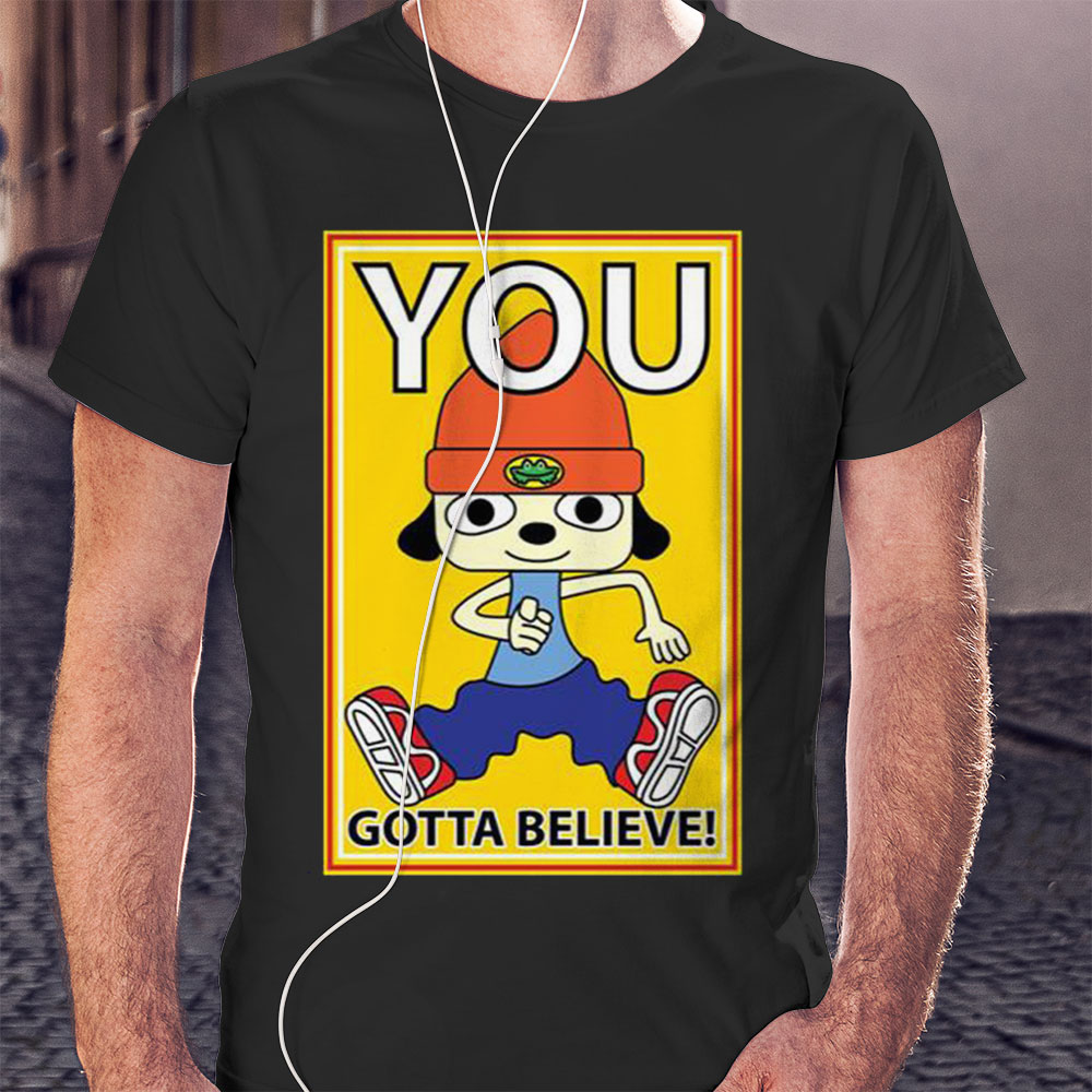 You Gotta Believe Parappa The Rapper Game Shirt