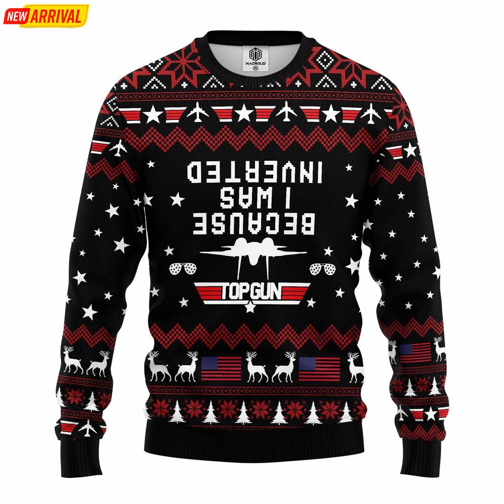 Because I Was Inverted Ugly Christmas Sweater