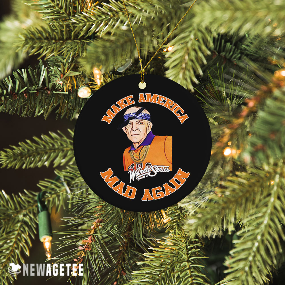 Make America Mad Again Mattress Mack Houston Astros World Series Ornament Holiday Gift