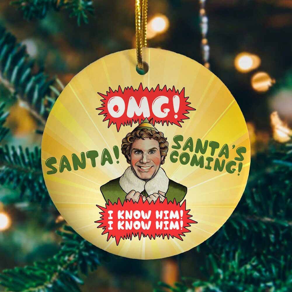 Santas Coming I Know Him Decorative Christmas Ornament