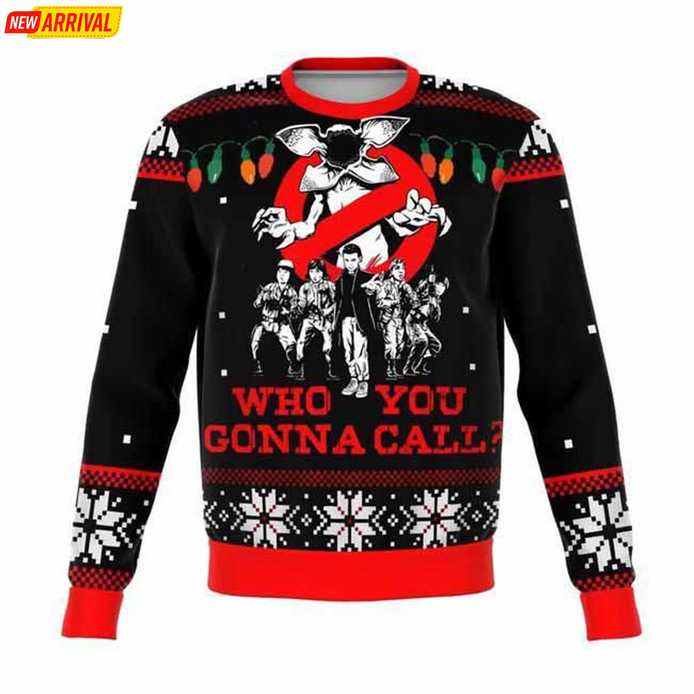 Stranger Things Who You Gonna Call Ugly Christmas Sweater