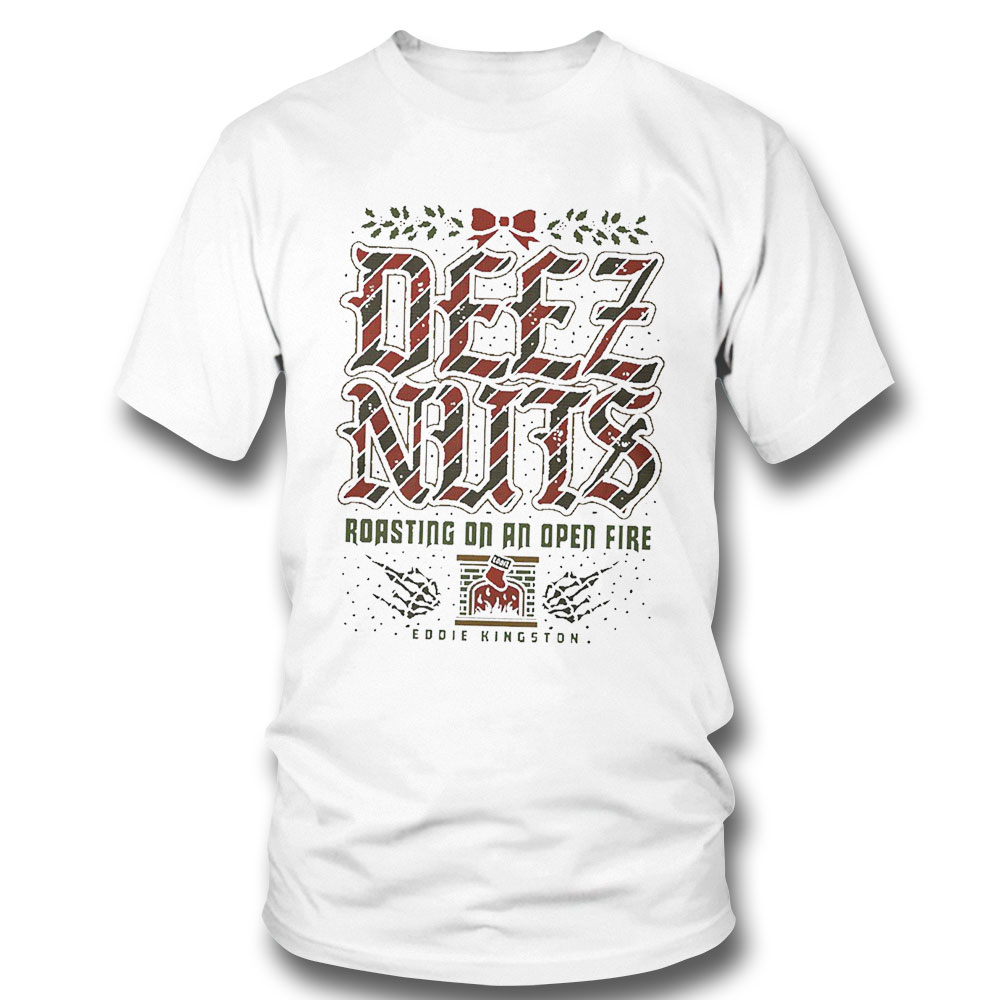 Eddie Kingston Deez Nuts Roasting Shirt