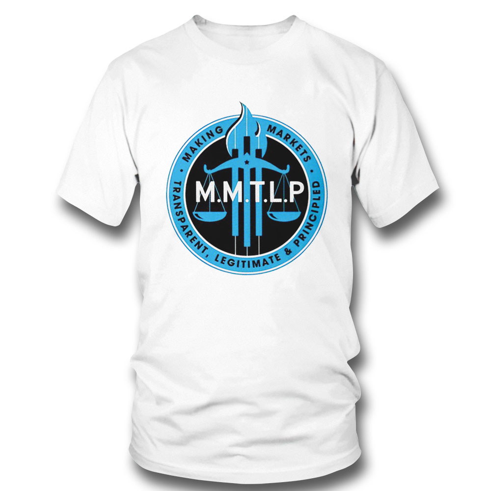 Markets Making Transparent Legitimate And Principled Logo Shirt Hoodie