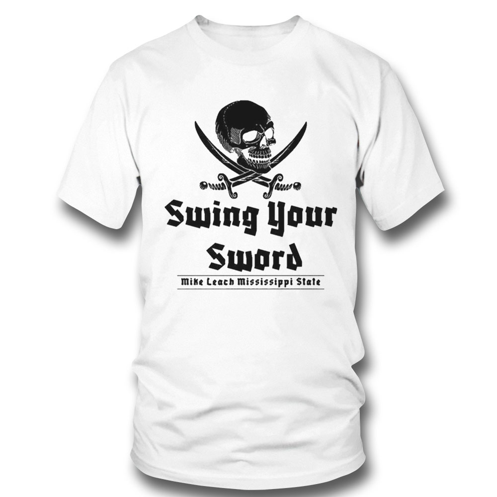 Mike Leach Swing Your Sword Mike Leach Pirate Mississippi State Shirt Hoodie