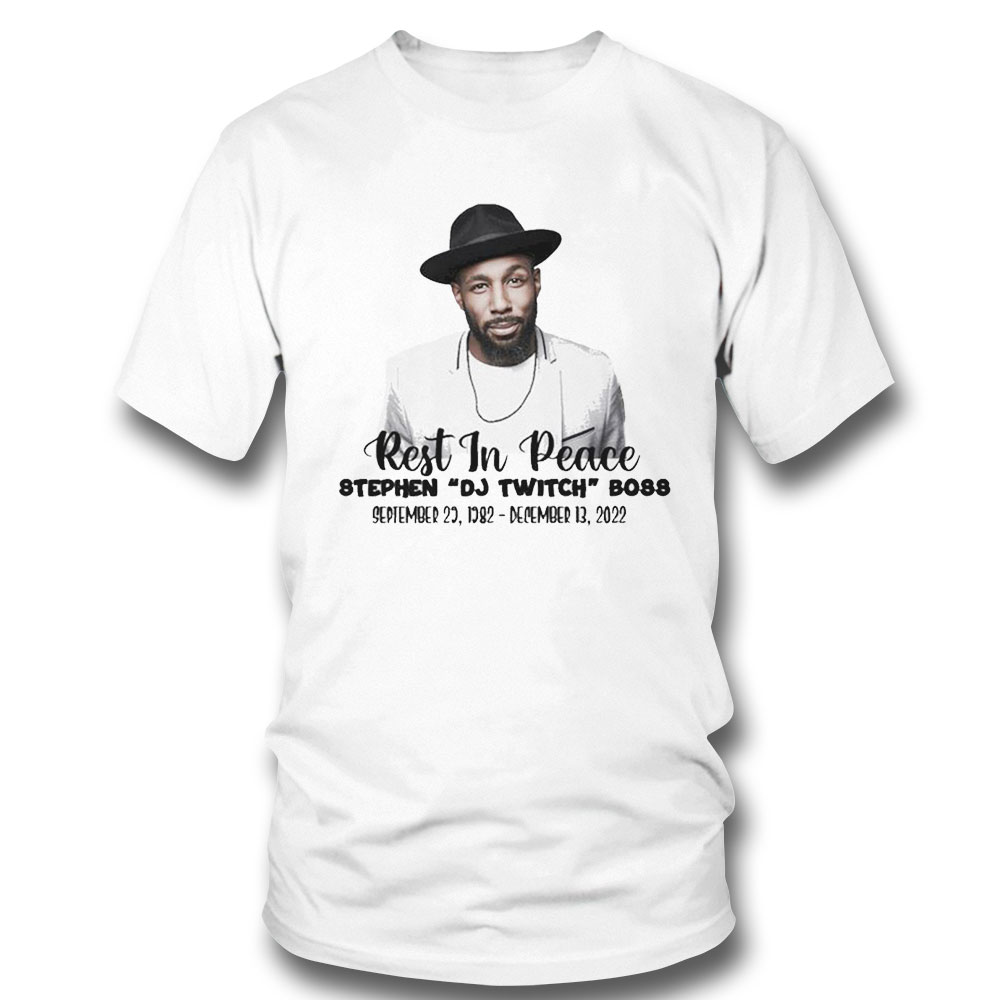 Rip Stephen Dj Twitch Boss Hip Hop Dancer Shirt Hoodie