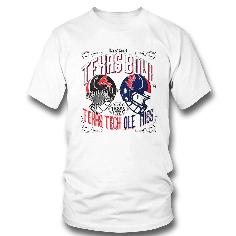 Taxact Texas Bowl 2022 Texas Tech Vs Ole Miss Shirt Hoodie