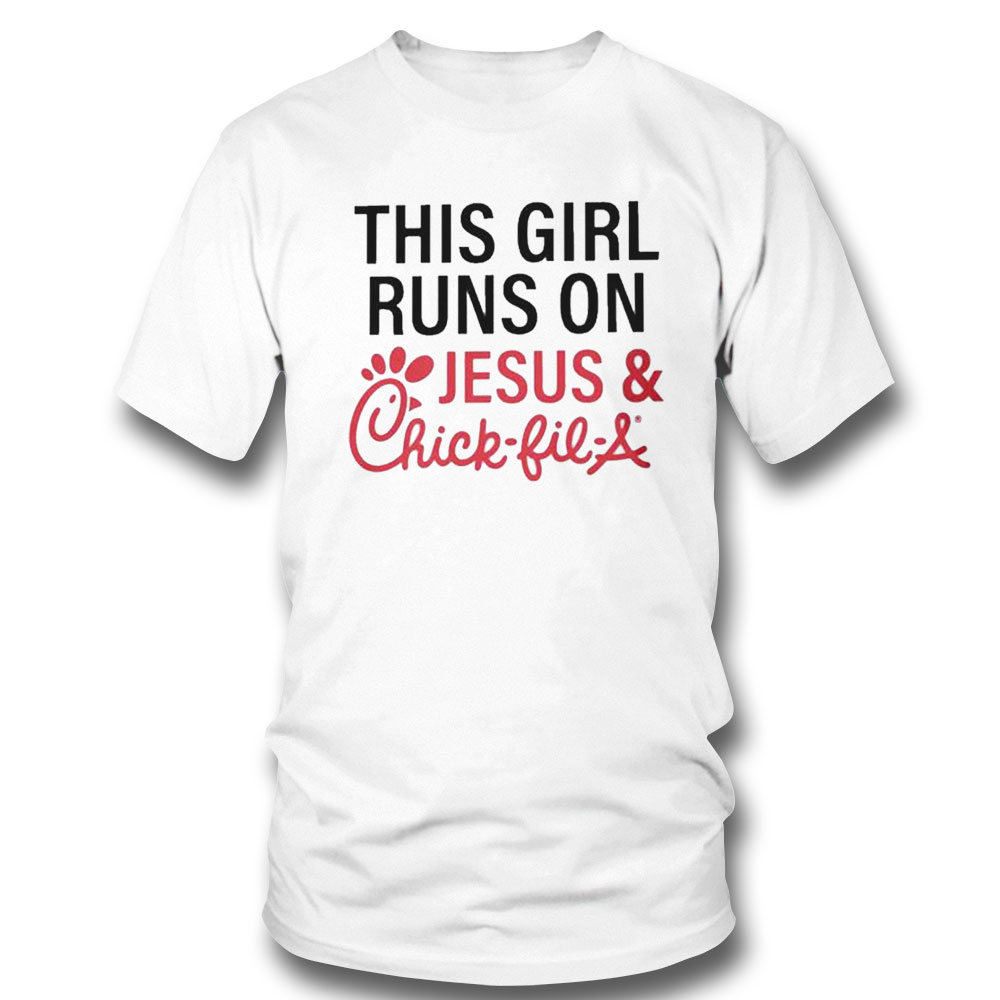 This Girl Runs On Jesus Chick Fil A Shirt Hoodie