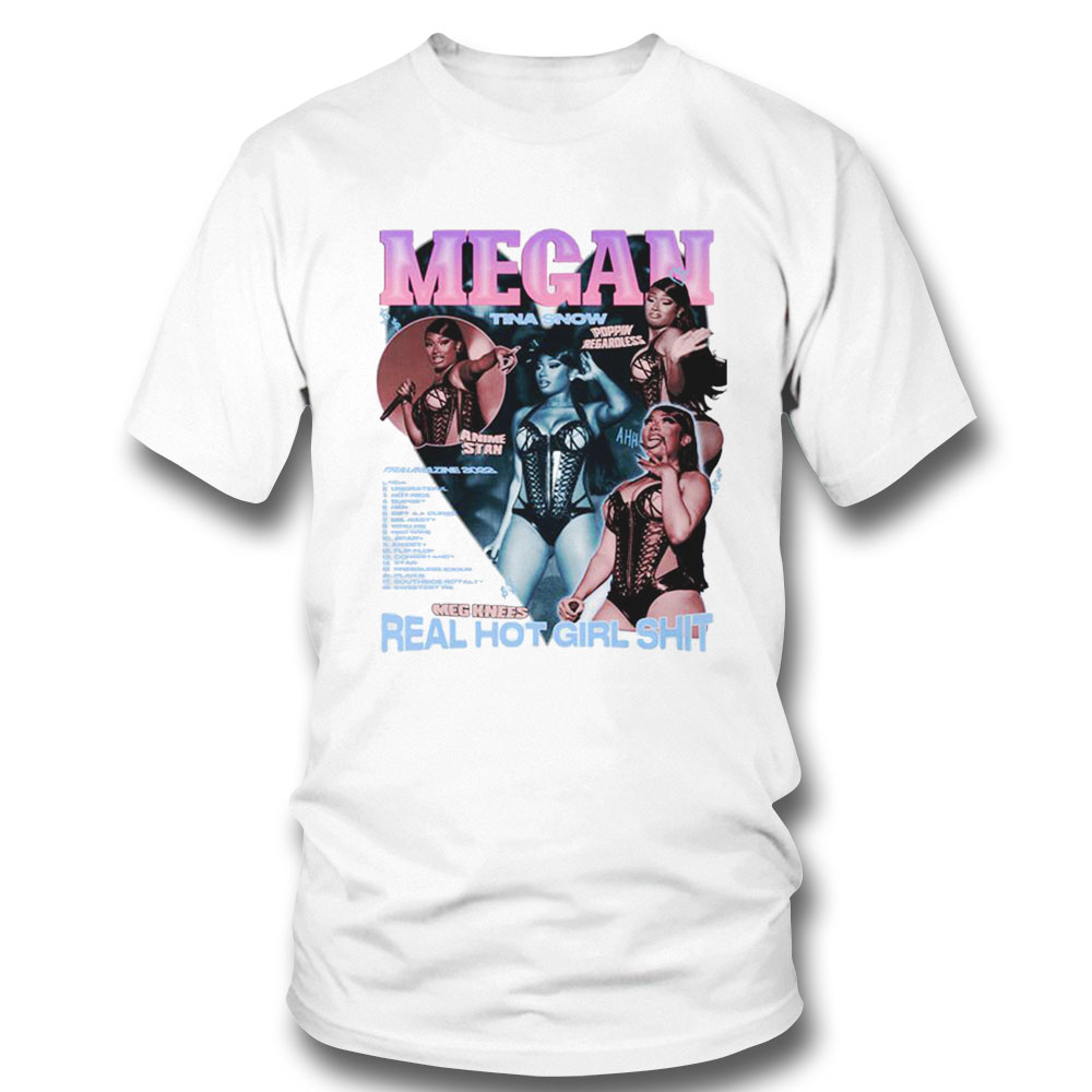 Tina Show Real Hot Girl Shit Traumazine 2022 Megan Thee Stallion Shirt Hoodie