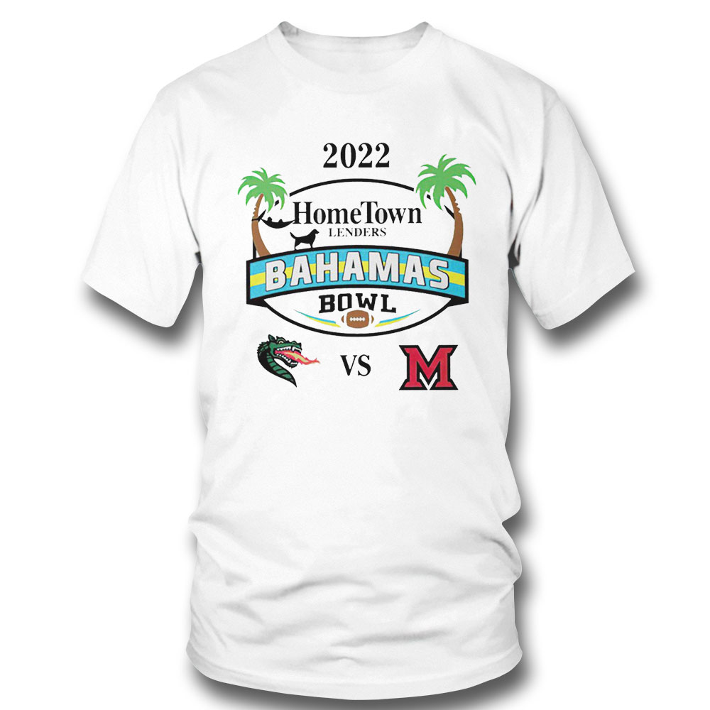 Uab Blazers Vs Miami Redhawks Bahamas Bowl Hometown Lenders 2022 Shirt Hoodie