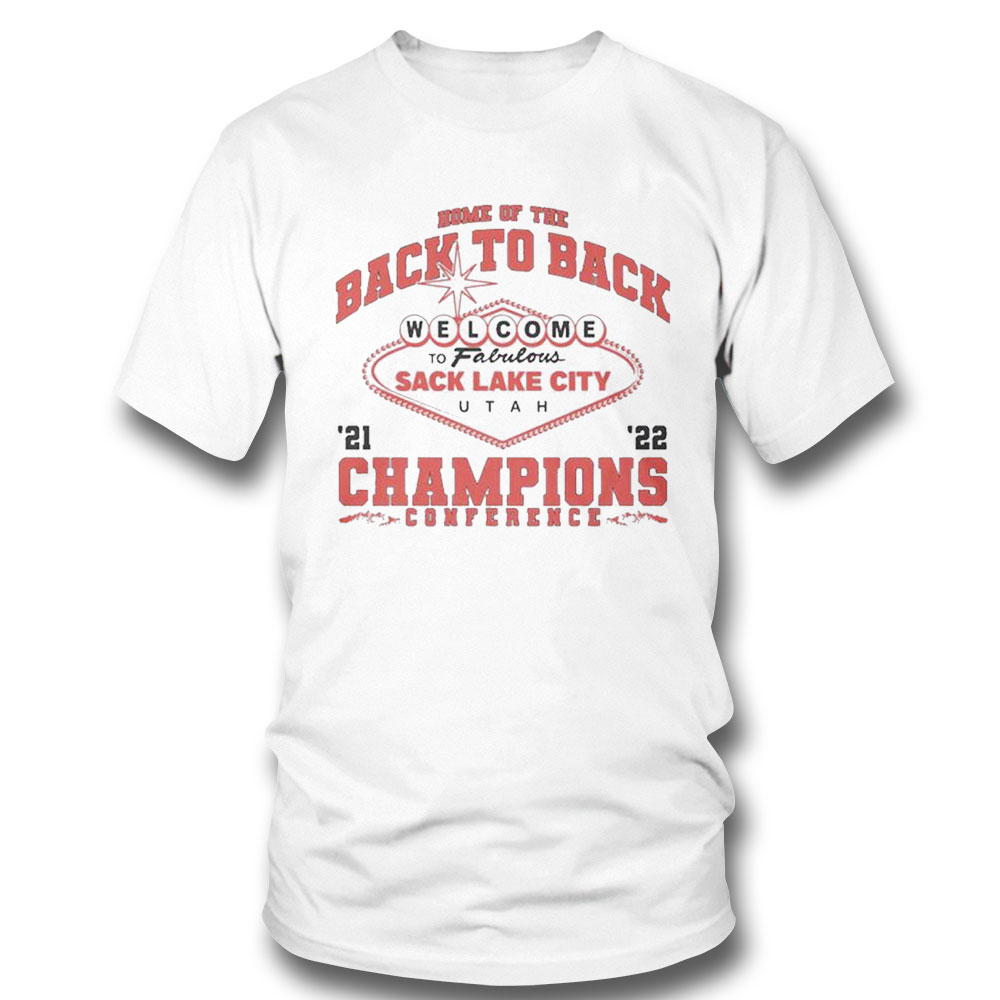 Welcome To Fabulous Sack Lake City Utah Utes Home Of The Back To Back Conference Champions Shirt Hoodie