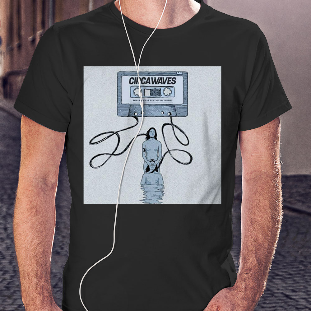 Kaset Remok Circa Waves Shirt Hoodie