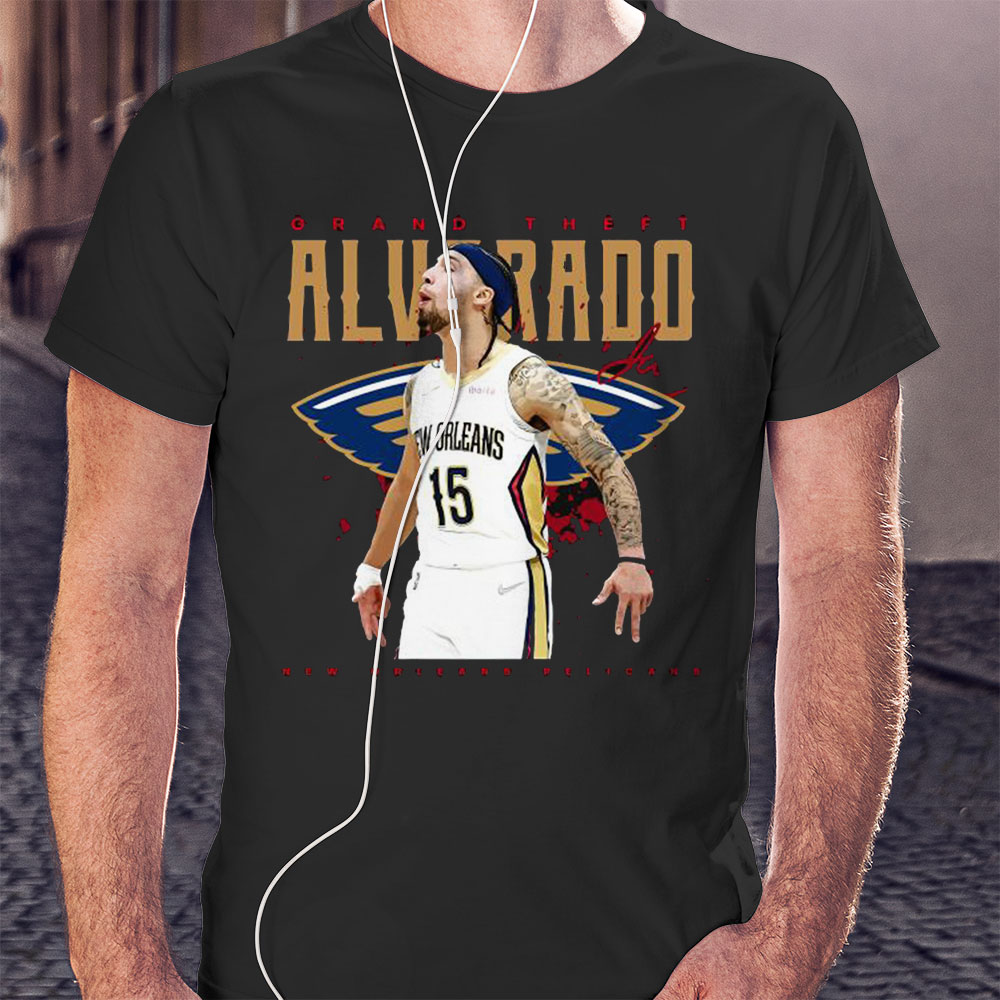 New Orleans Pelicans Jose Alvarado Grand Theft Alvarado Signature Shirt Hoodie
