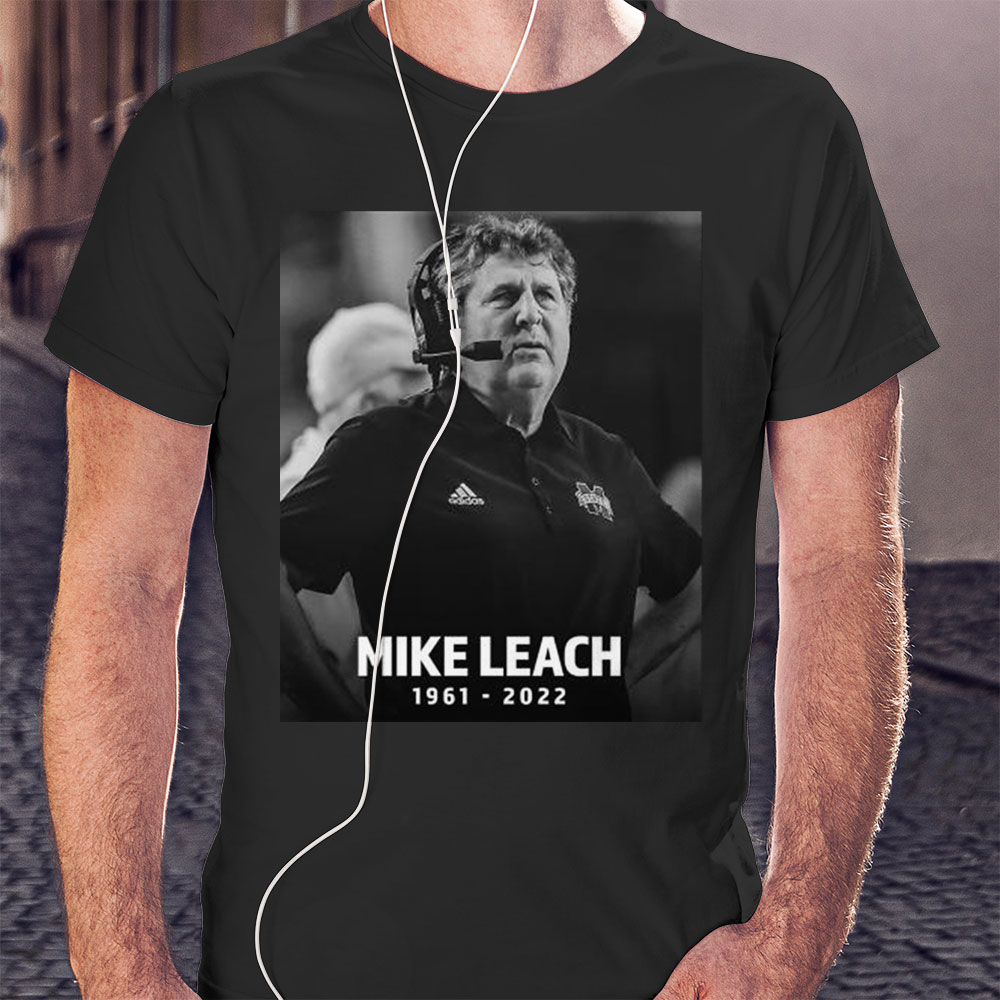 Rip Mississippi State Mike Leach 1961 2022 Shirt Sweatshirt