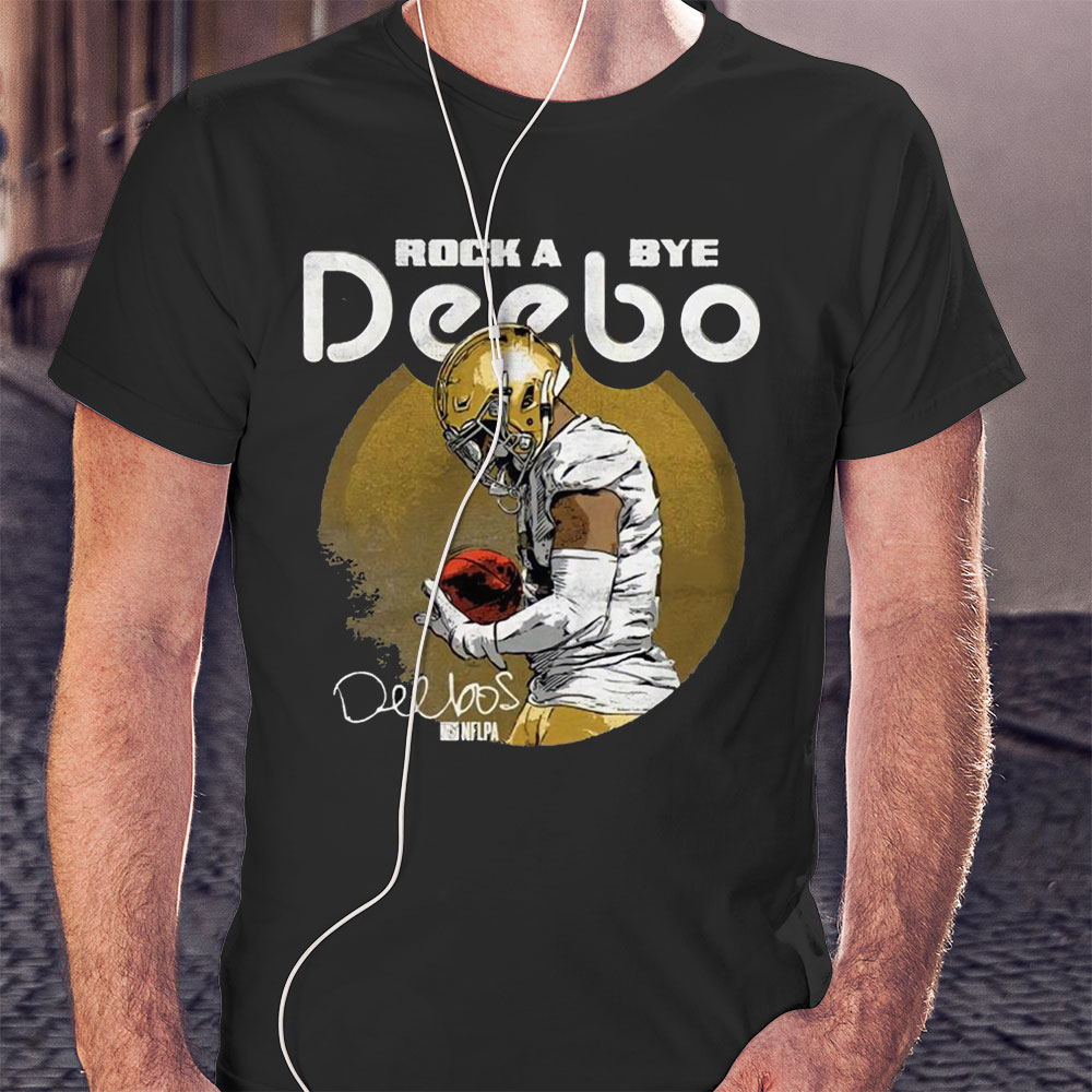 Rock A Bye Deebo Samuel Shirt Hoodie Rock A Bye Deebo Samuel Shirt Hoodie