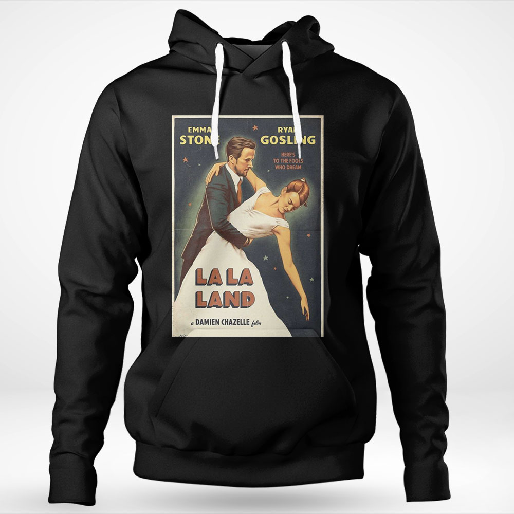 30 La La Land Emma Stone And Ryan Gosling Shirt Hoodie