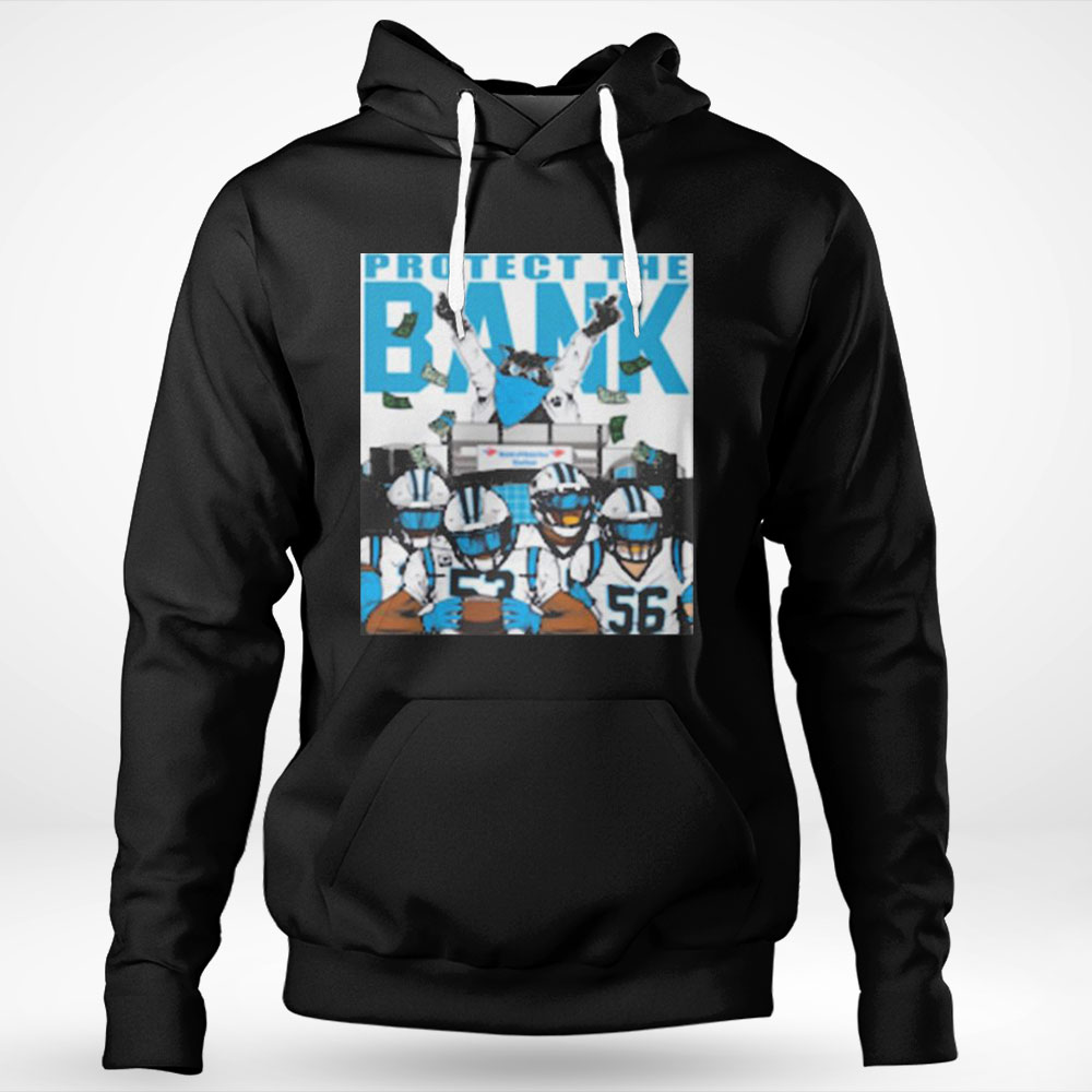 Carolina Panthers Protect The Bank Shirt Hoodie