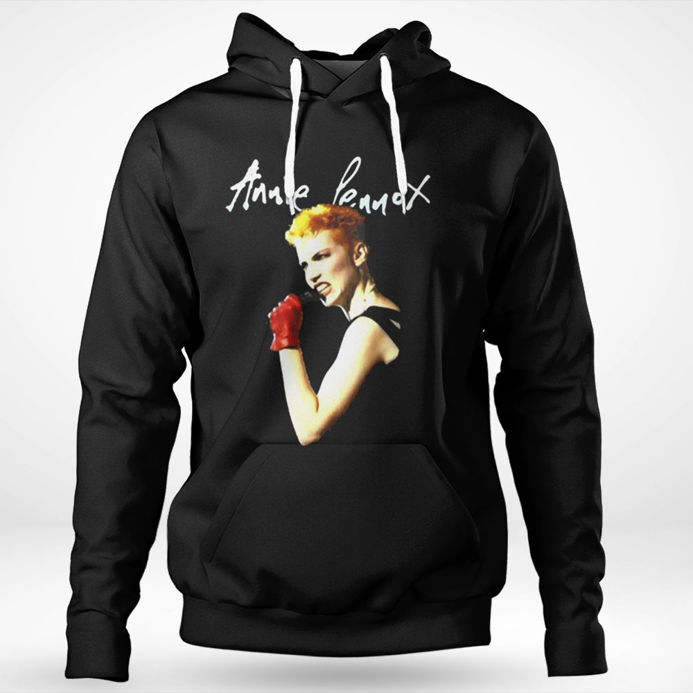 No More I Love Yous Annie Lennox Shirt Hoodie