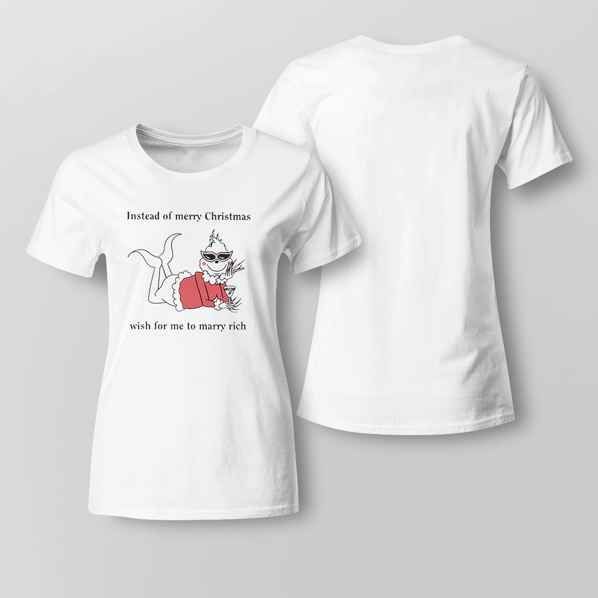 Instead Of Merry Christmas Wish For Me To Marry Rich Funny Shirt Hoodie