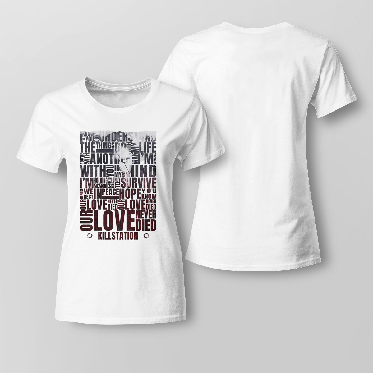 Our Love Never Died Killstation Shirt