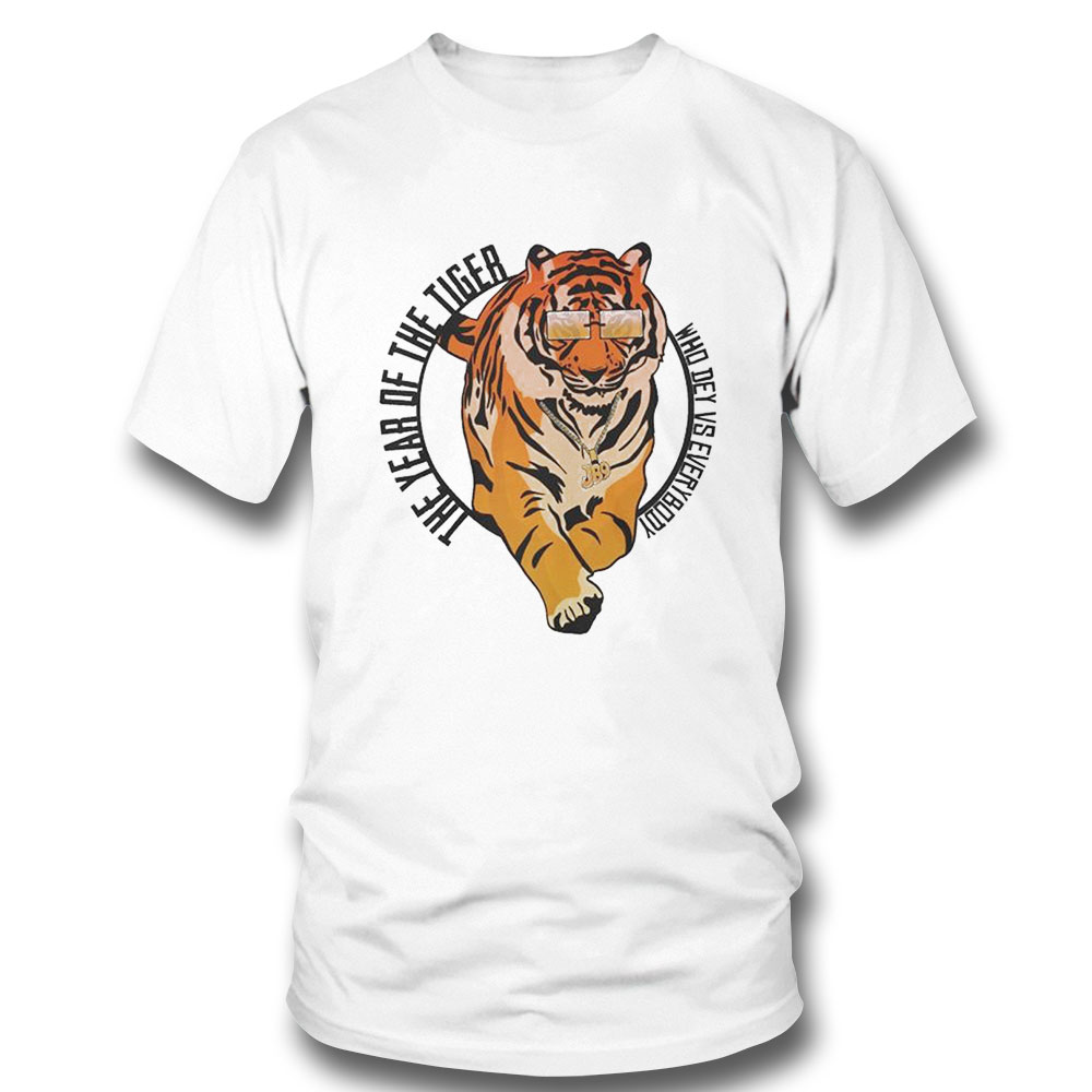 Cincinnati Bengals The Year Of The Tiger Who Dey Vs Everybody Shirt Hoodie