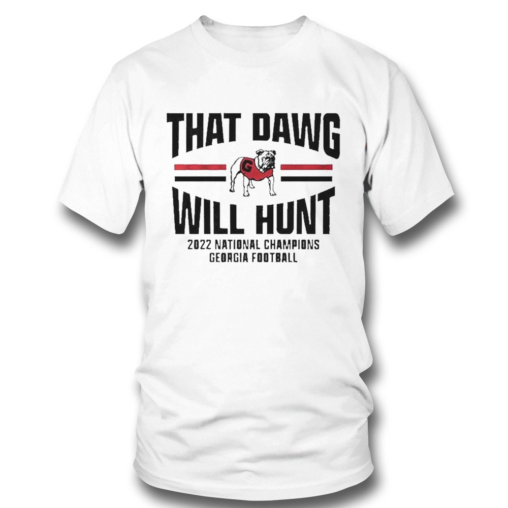 Georgia Football That Dawg Will Hunt National Champions Shirt Hoodie