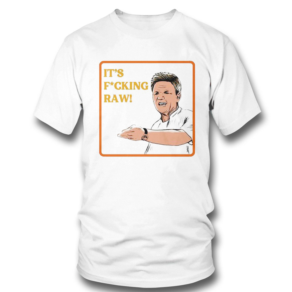 Its Raw Gordon Ramsey Retro Cartoon Art Meme Shirt
