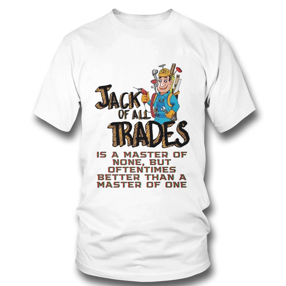 Jack Of All Trades Design Shirt