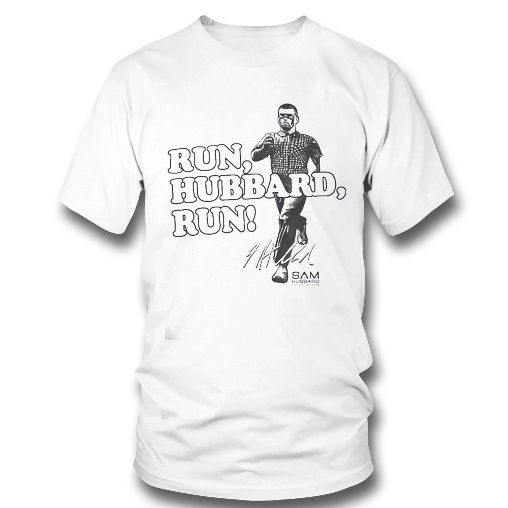 Sam Hubbard Run Hubbard Run Signature Shirt