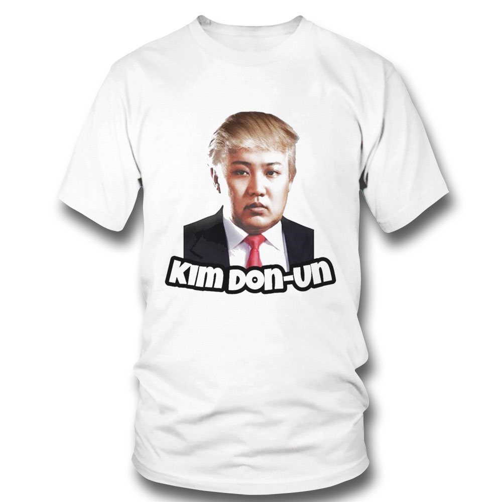 Trump Kim Don Un Shirt Hoodie