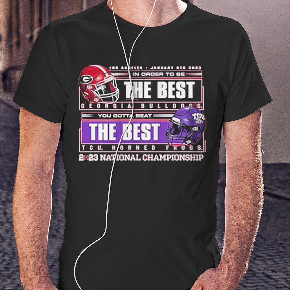 Georgia Bulldogs Vs Tcu Horned Frogs The Best 2023 National Champions Shirt