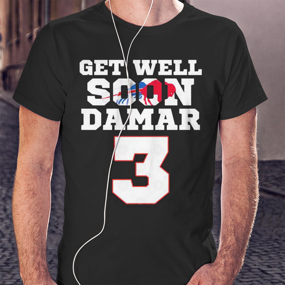 Get Well Soon Damar Hamlin Buffalo Bills Shirt Longsleeve