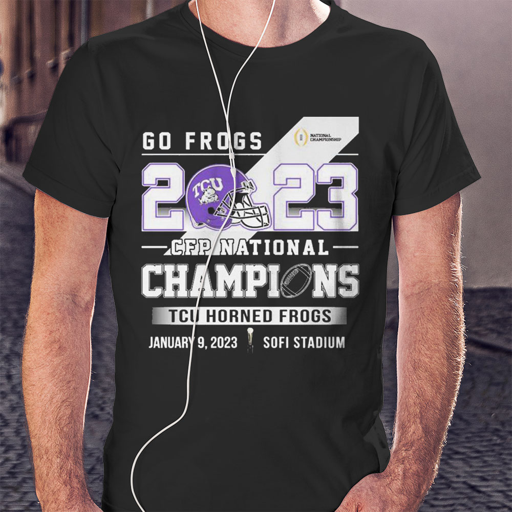Go Frogs 2023 Cfp National Champions Tcu Horned Frogs Shirt