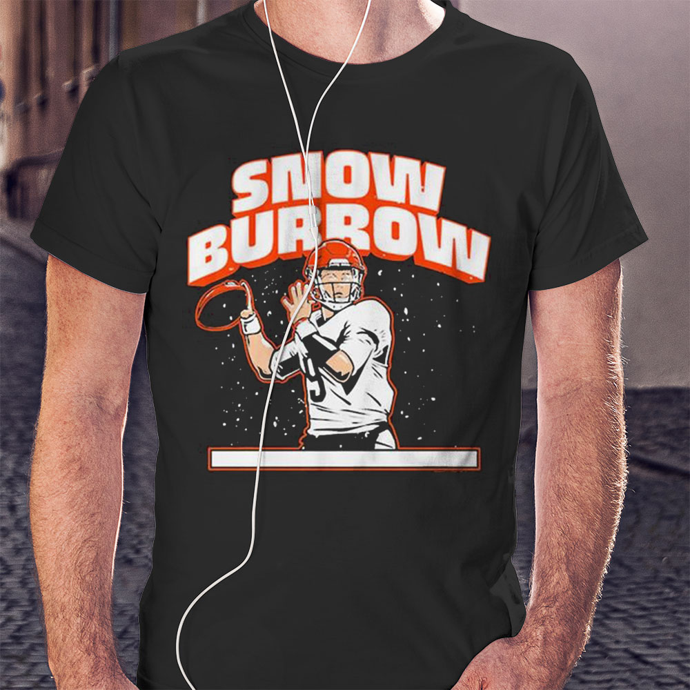 Joe Burrow Snow Burrow Shirt Hoodie Joe Burrow Snow Burrow Shirt Hoodie
