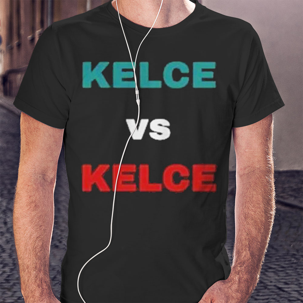 Official Kelce Vs Kelce 2023 Shirt Hoodie