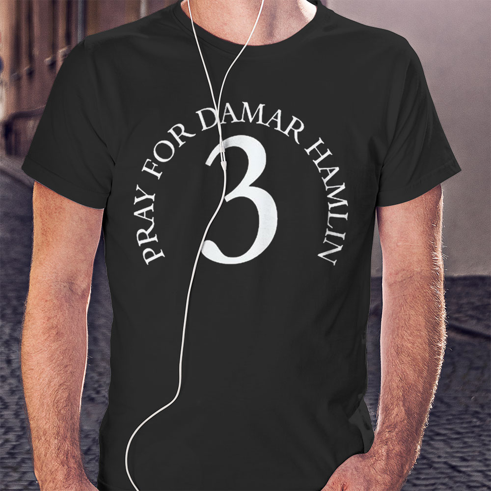 Official Pray For Damar Hamlin 3 Shirt