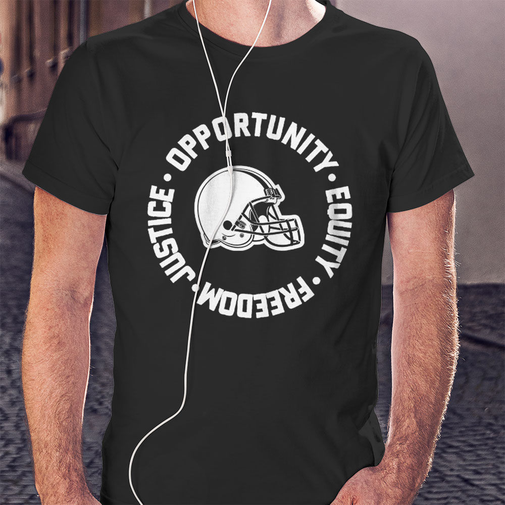 Opportunity Equity Freedom Justice Cleveland Football Shirt Longsleeve